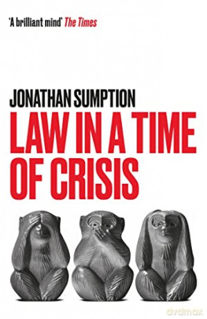 Law in a Time of Crisis - Jonathan Sumption [KSIĄŻKA]