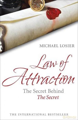 Law of Attraction: The Secret Behind 'The Secret' - Michael Losier [KSIĄŻKA]