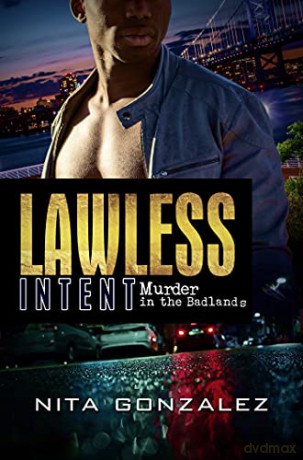 Lawless Intent: Murder in the Badlands - Nita Gonzalez [KSIĄŻKA]