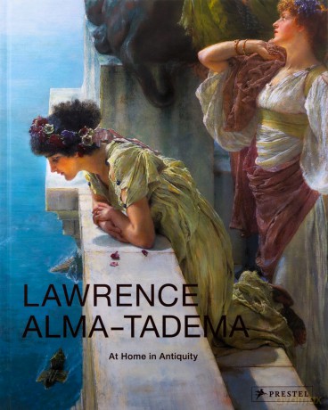 Lawrence Alma-Tadema: At Home in Antiquity - Elizabeth Prettejohn [KSIĄŻKA]