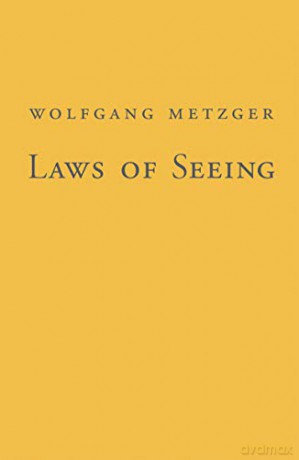 Laws of Seeing (The MIT Press) - Wolfgang Metzger [KSIĄŻKA]