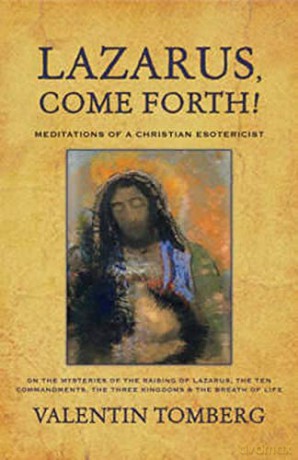 Lazarus, Come Forth!: Meditations of a Christian Esotericist - Valentin Tomberg [KSIĄŻKA]