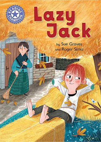 Lazy Jack: Independent Reading Purple 8 (Reading Champion) - Sue Graves [KSIĄŻKA]