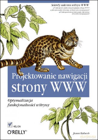 Projektowanie nawigacji strony WWW. Optymalizacja funkcjonalności witryny [KSIĄŻKA]