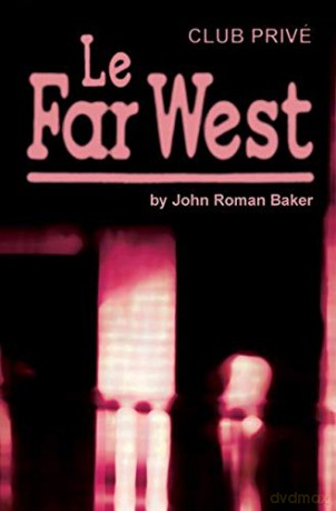 Le Far West - John Roman Baker [KSIĄŻKA]