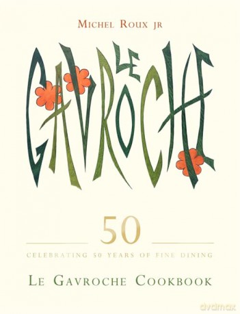 Le Gavroche Cookbook - Michel Roux Jr. [KSIĄŻKA]