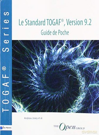 Le Standard Togaf, Version 9.2 - Guide de Poche (Open Group Series) [KSIĄŻKA]