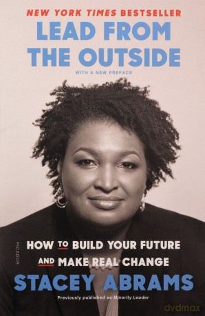 Lead from the Outside: How to Build Your Future and Make Real Change - Stacey Abrams [KSIĄŻKA]