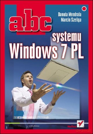 ABC systemu Windows 7 PL [KSIĄŻKA]