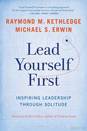 Lead Yourself First: Inspiring Leadership Through Solitude - Raymond M. Kethledge [KSIĄŻKA]