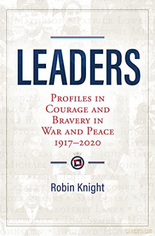 Leaders: Profiles in Courage and Bravery in War and Peace 1917-2020 - Robin Knight [KSIĄŻKA]