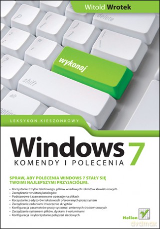 Windows 7. Komendy i polecenia. Leksykon kieszonkowy [KSIĄŻKA]