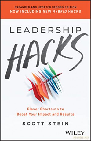 Leadership Hacks: Clever Shortcuts to Boost Your Impact and Results - Scott Stein [KSIĄŻKA]