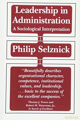 Leadership in Administration: A Sociological Interpretation - Philip Selznick [KSIĄŻKA]