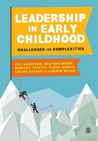 Leadership in Early Childhood: Challenges and Complexities - Jill Harrison [KSIĄŻKA]