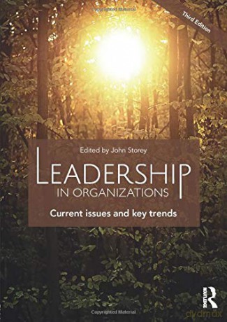 Leadership in Organizations: Current Issues and Key Trends - John Storey [KSIĄŻKA]