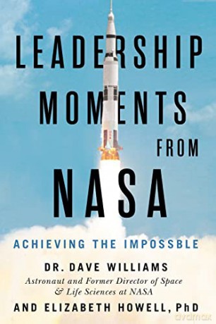 Leadership Moments from NASA: Achieving the Impossible - Elizabeth Howell [KSIĄŻKA]