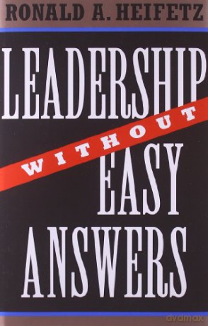 Leadership without Easy Answers - Ronald A. Heifetz [KSIĄŻKA]