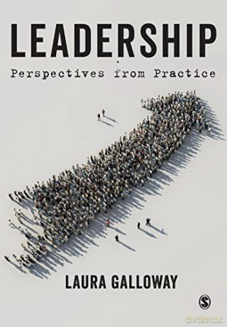 Leadership: Perspectives from Practice - Laura Galloway [KSIĄŻKA]