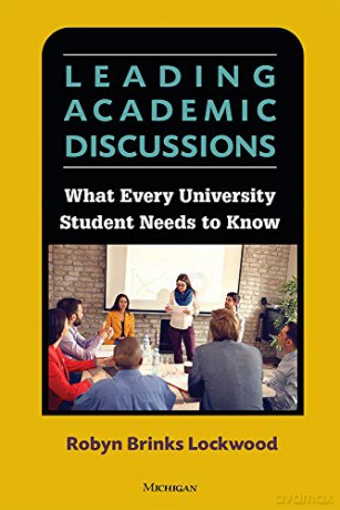 Leading Academic Discussions: What Every University Student Needs to Know - Robyn Brinks Lockwood [KSIĄŻKA]
