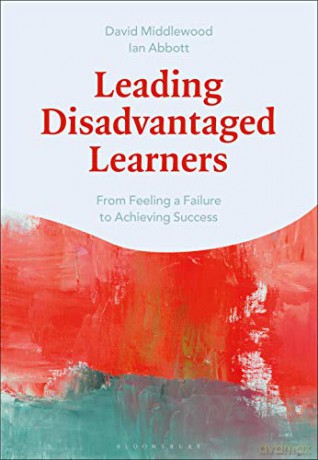 Leading Disadvantaged Learners: From Feeling a Failure to Achieving Success - Ian Abbott with Roberto A. Pamas [KSIĄŻKA]