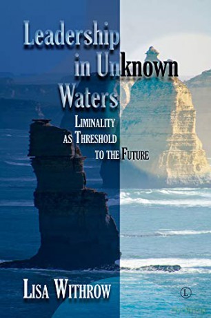 Leading Into Unknown Water: Liminality as Threshold into the Future - Lisa Withrow [KSIĄŻKA]