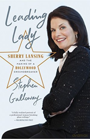 Leading Lady: Sherry Lansing and the Making of a Hollywood Groundbreaker - Stephen Galloway [KSIĄŻKA]