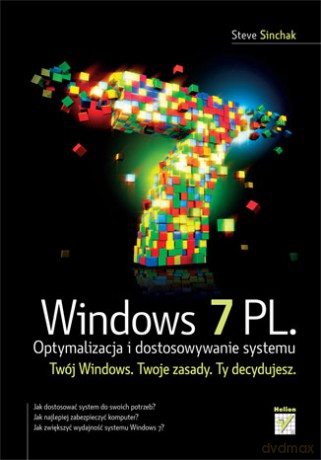Windows 7 PL. Optymalizacja i dostosowywanie systemu [KSIĄŻKA]