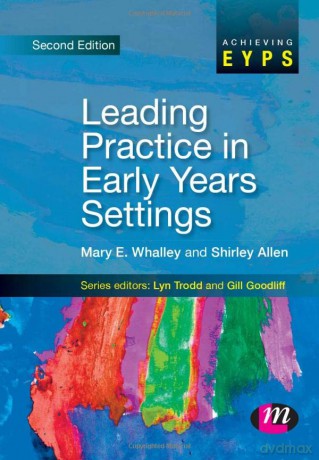 Leading Practice in Early Years Settings: 1427 (Achieving EYPS Series) - Mary Whalley [KSIĄŻKA]