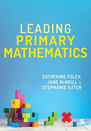 Leading Primary Mathematics - Catherine Foley [KSIĄŻKA]