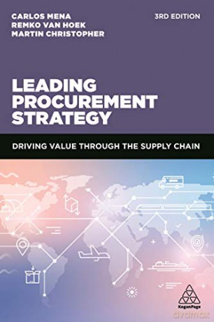 Leading Procurement Strategy: Driving Value Through the Supply Chain - Carlos Mena [KSIĄŻKA]