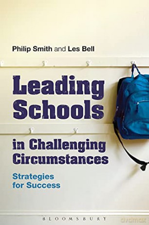 Leading Schools in Challenging Circumstances: Strategies for Success - Philip Smith [KSIĄŻKA]