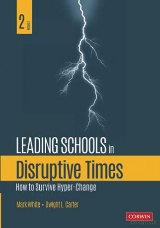 Leading Schools in Disruptive Times: How to Survive Hyper-Change - Dwight L. Carter [KSIĄŻKA]