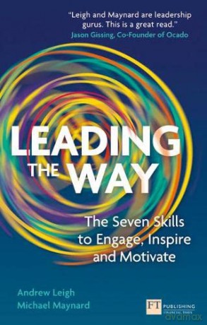 Leading the Way: The Seven Skills to Engage, Inspire and Motivate (Financial Times Series) - Andrew Leigh [KSIĄŻKA]