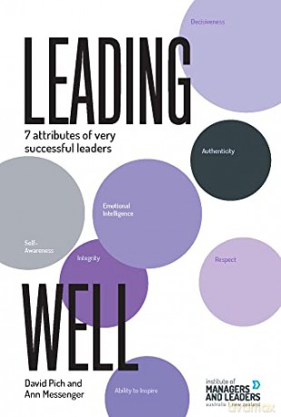 Leading Well: 7 attributes of very successful leaders - Ann Messenger [KSIĄŻKA]