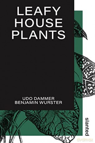 Leafy House Plants - Benjamin Wurster [KSIĄŻKA]