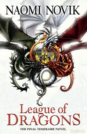 League of Dragons (The Temeraire Series): Book 9 - Naomi Novik [KSIĄŻKA]