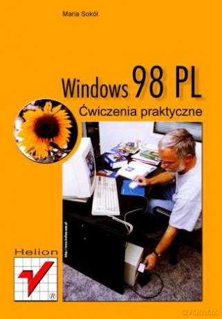 Windows 98 PL. Ćwiczenia praktyczne [KSIĄŻKA]