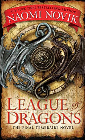 League of Dragons: 9 (Temeraire) - Naomi Novik [KSIĄŻKA]