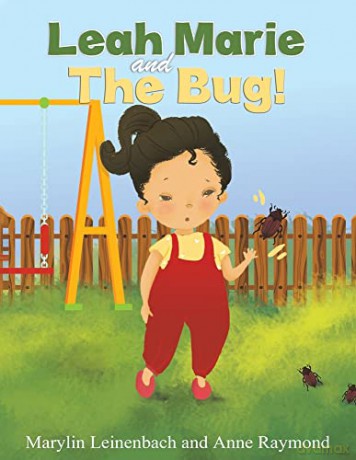 Leah Marie and the Bug! - Marylin Leinenbach and Anne Raymond [KSIĄŻKA]