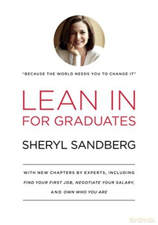 Lean in for Graduates: With New Chapters by Experts, Including Find Your First Job, Negotiate Your Salary, and Own Who You Are - Sheryl Sandberg [KSIĄŻKA]