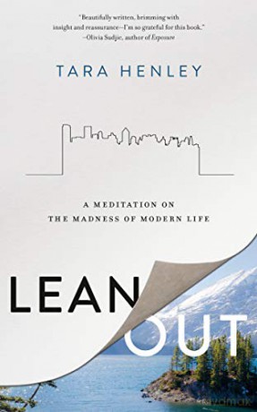 Lean Out: A Meditation on the Madness of Modern Life - Tara Henley [KSIĄŻKA]