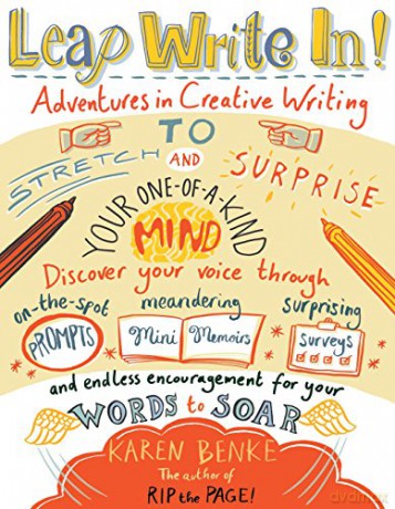 Leap Write In!: Adventures in Creative Writing to Stretch and Surprise Your One-of-a-Kind Mind - Karen Benke [KSIĄŻKA]