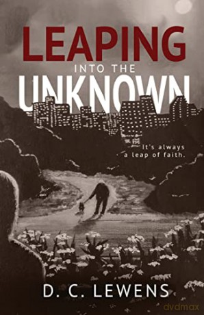 Leaping into the Unknown - D. C. Lewens [KSIĄŻKA]