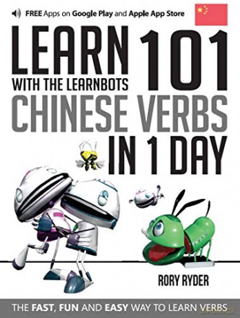 Learn 101 Chinese Verbs in 1 Day: With LearnBots - iEdutainments [KSIĄŻKA]