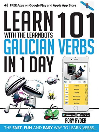 Learn 101 Galician Verbs in 1 Day: With LearnBots - iEdutainments [KSIĄŻKA]