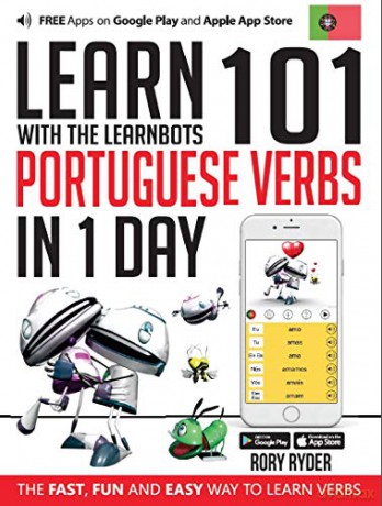 Learn 101 Portuguese Verbs In 1 day: With LearnBots - iEdutainments [KSIĄŻKA]