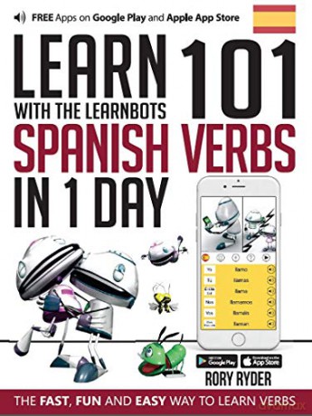 Learn 101 Spanish Verbs In 1 day: With LearnBots - Rory Ryder [KSIĄŻKA]