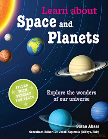 Learn about Space and Planets: Explore the wonders of our universe - Susan Akass [KSIĄŻKA]