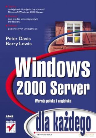 Windows 2000 Server dla każdego [KSIĄŻKA]